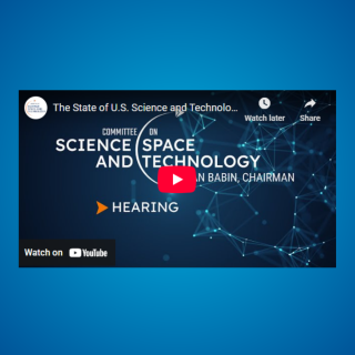 YouTube thumbnail of The State of U.S. Science and Technology: Ensuring U.S. Global Leadership.